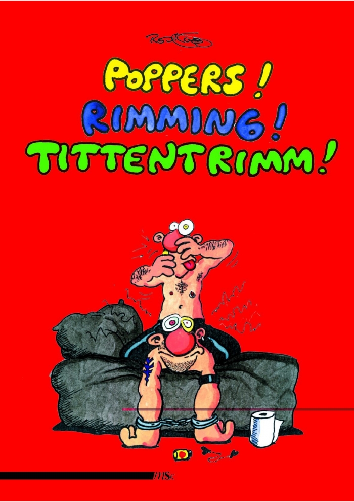 Poppers! Rimming! Tittentrimm!